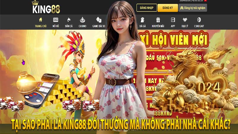 Tại sao phải là King88 đổi thưởng mà không phải nhà cái khác?